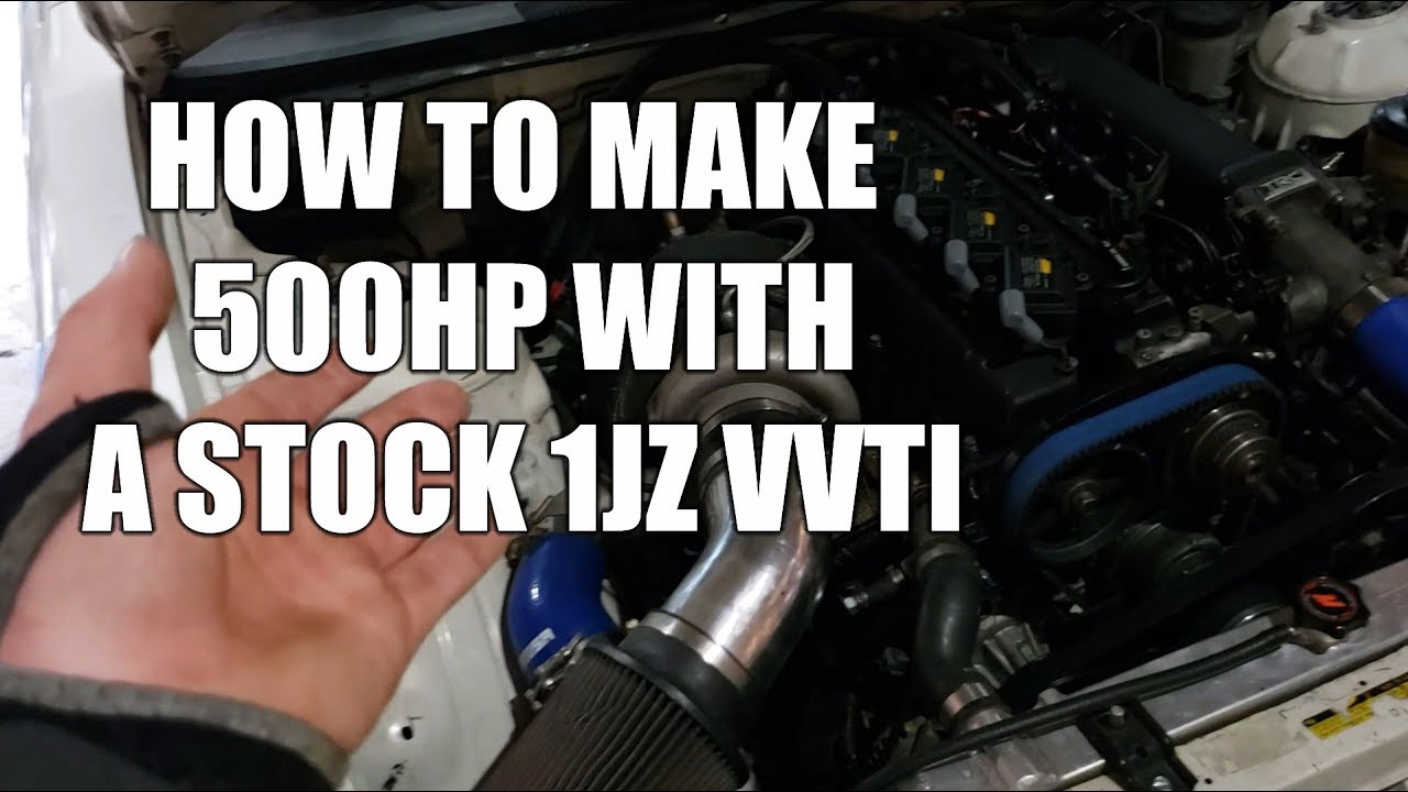 Как сделать 500 л.с. на стандартном 1jz vvti