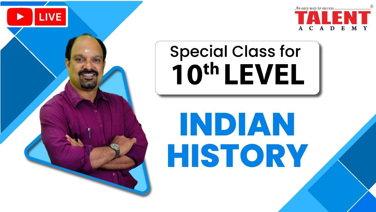 KERALA PSC YOUTUBE LIVE CLASS  - INDIAN HISTORY | TALENT ACADEMY