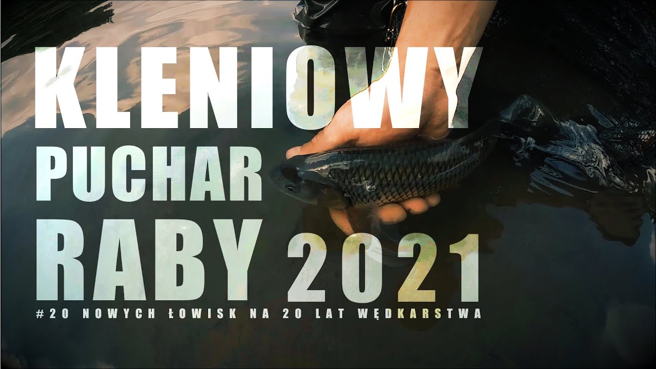 Kleniowy Puchar Raby 2021 | zawody spinningowe