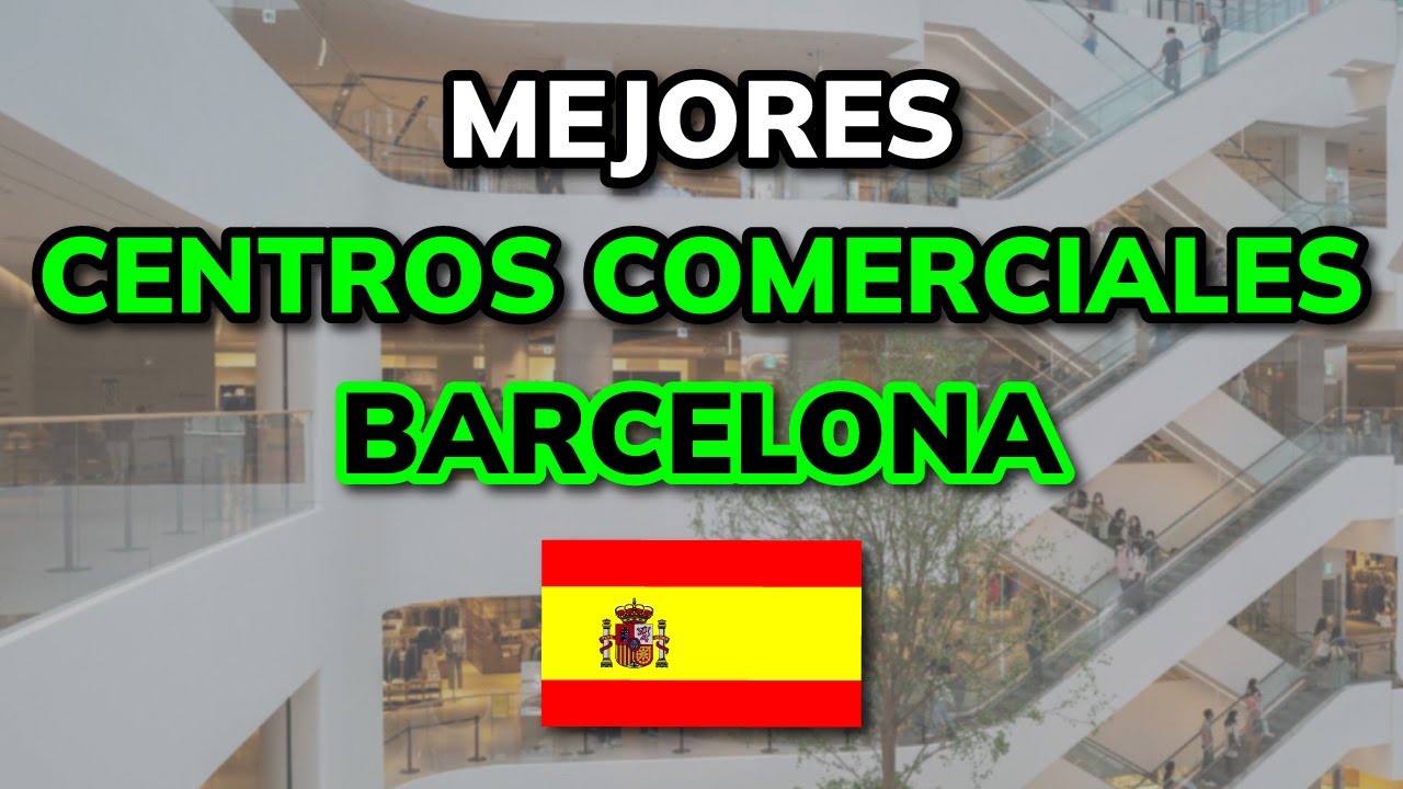 🥇 Los 3 Mejores CENTROS COMERCIALES en BARCELONA (2026)