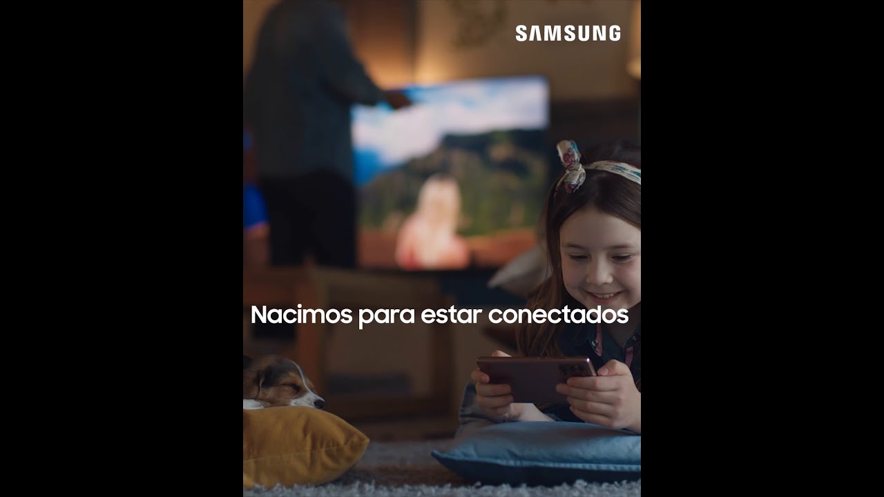 Samsung - Nacimos para estar conectados contigo