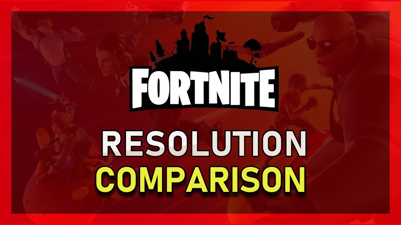 Fortnite Resolutions Comparison (4k, 1080p, 900p, 720p)
