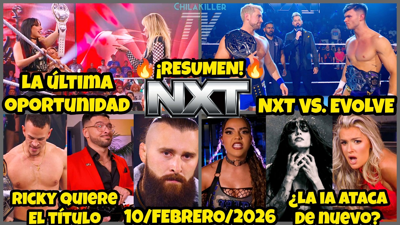 &iexcl;NXT VS EVOLVE! | WWE NXT | 10 Febrero 2026 | RESUMEN Y RESULTADOS