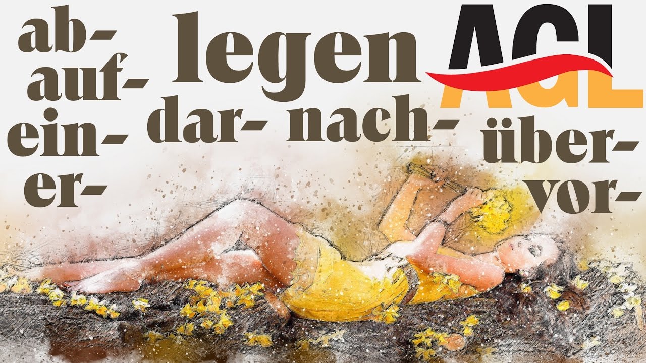 Wie Präfixe das Verb legen verändern | Die Schönheit deutscher Präfixe, Teil 5