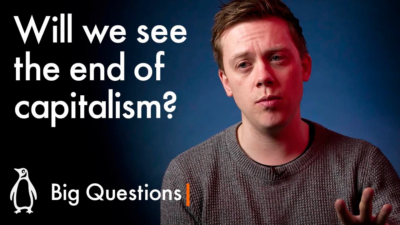 Will We See The End Of Capitalism? | Owen Jones | Big Questions
