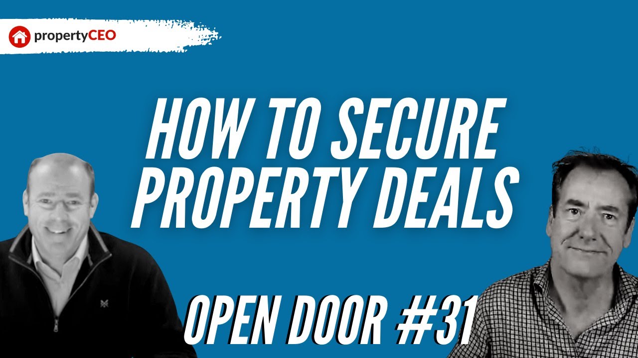 propertyCEO Open Door #31 – how to secure property deals