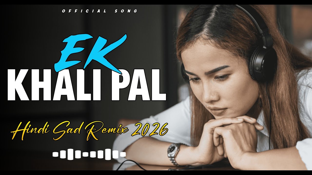 EK KHALI PAL | Hindi Sad Remix Song | New Music 2026 | Tunix Vibes