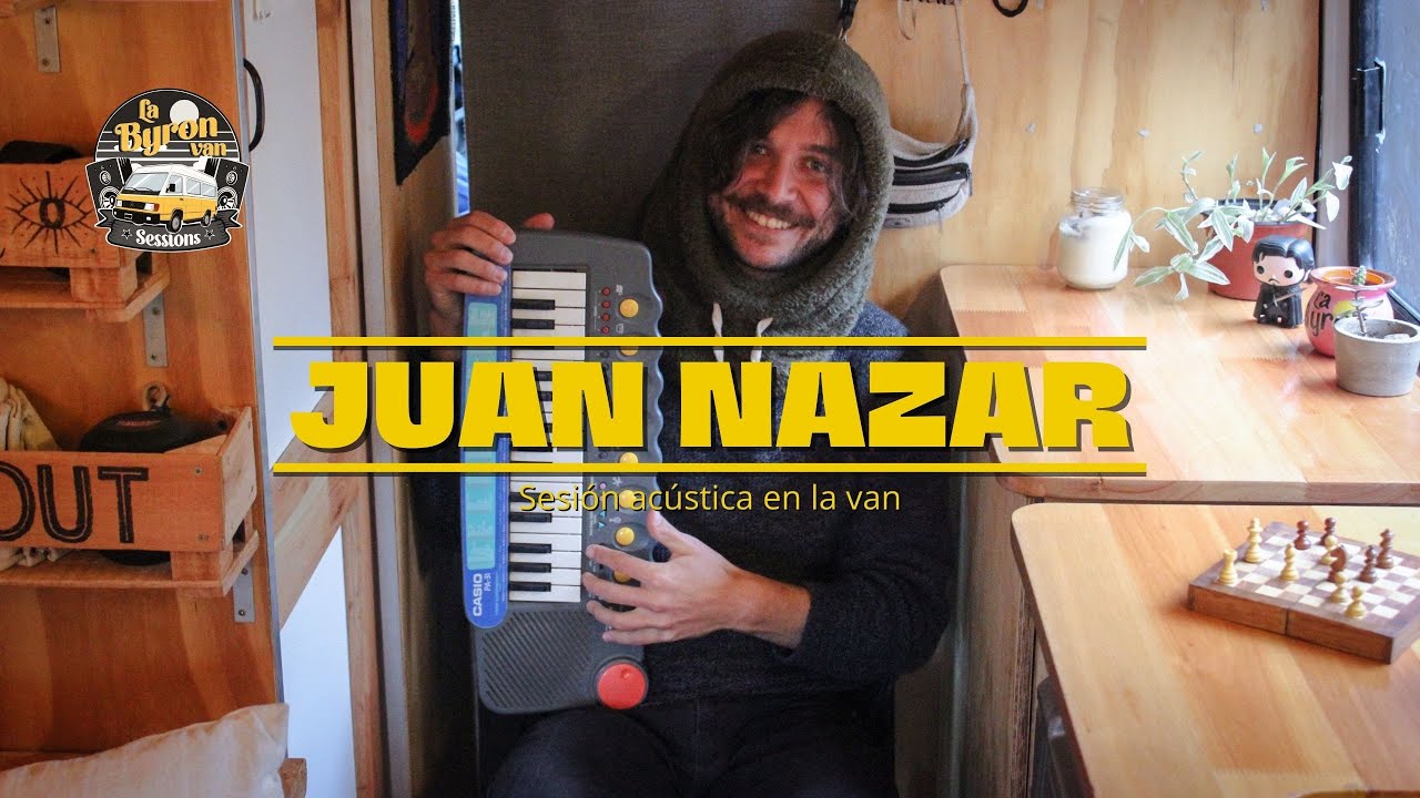 JUAN NAZAR || La Byron Van Sessions #5