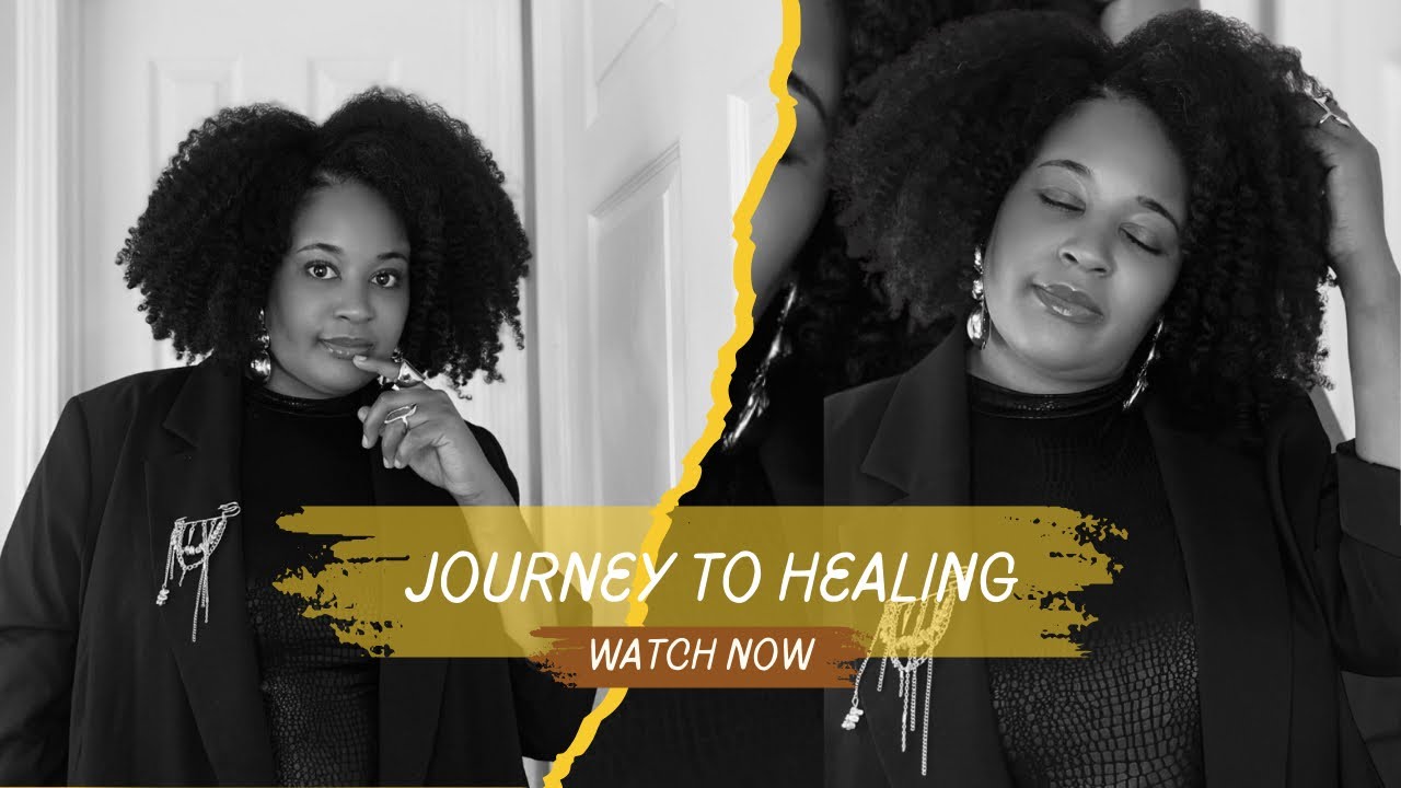HEALING CHILDHOOD TRAUMA| JOURNEY TO HEALING 
