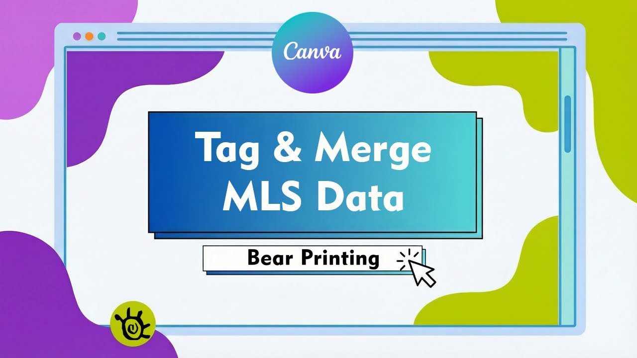 How to Tag Fields & Merge MLS Data in Canva (Bear Printing App)