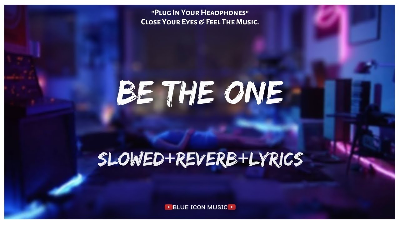 Dua Lipa - Be The One [Slowed+Reverb+Lyrics] || Lo-fi Song
