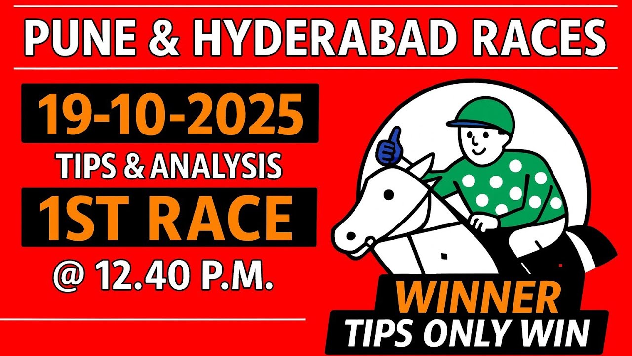 PUNE & HYDERABAD HORSE RACE TIPS 19th OCT 2025. BEST OF THE BEST PICKS