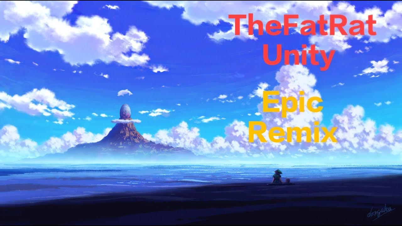 Nightcore - Unity - Epic Remix [TheFatRat]