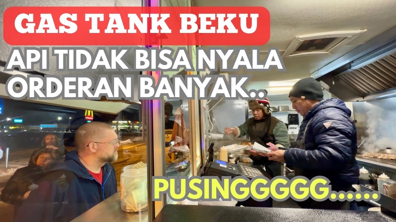 KACAU…TIBA-TIBA GAS TANK BEKU… GA BISA MASAK…ORDERAN BANYAK…
