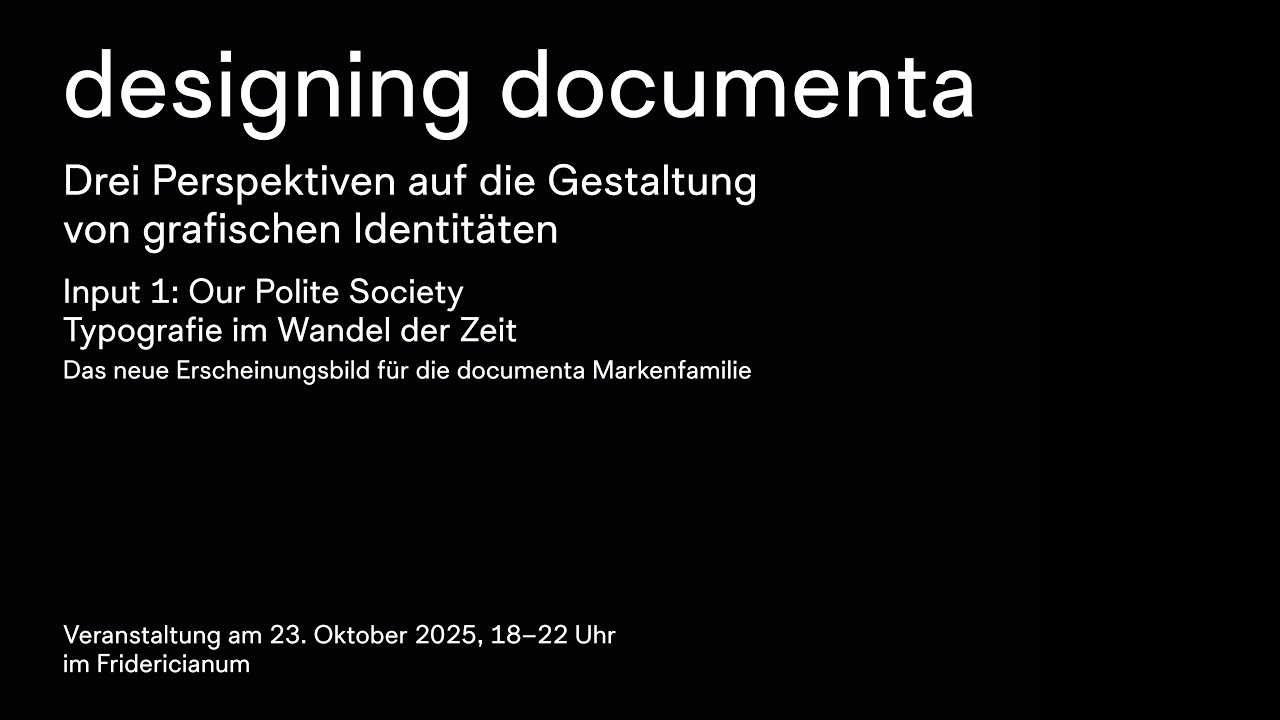 designing documenta: Typografie im Wandel der Zeit | Die neue grafische Identität der documenta