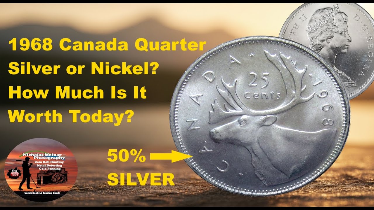 1968 Canada Quarter &ndash; Silver or Nickel?  How Much Is It Worth Today?