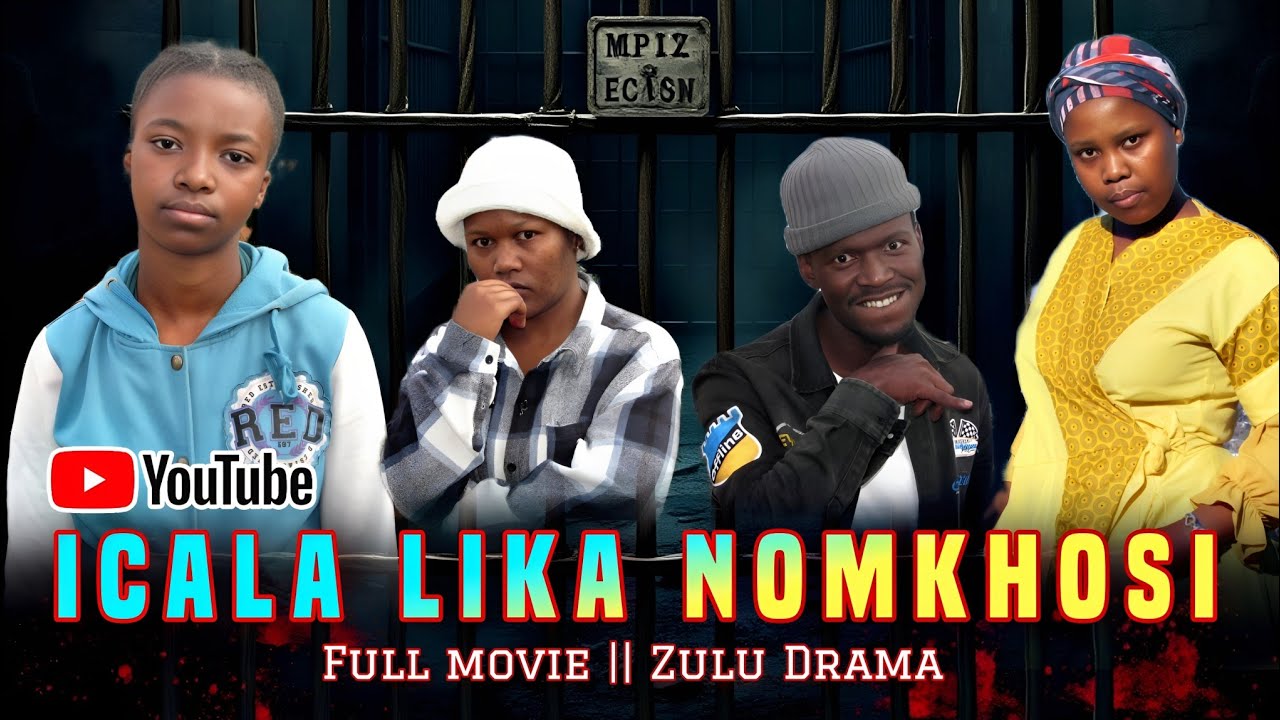 ICALA LIKA NOMKHOSI || Full Movie [Official Zulu Drama] New 2025