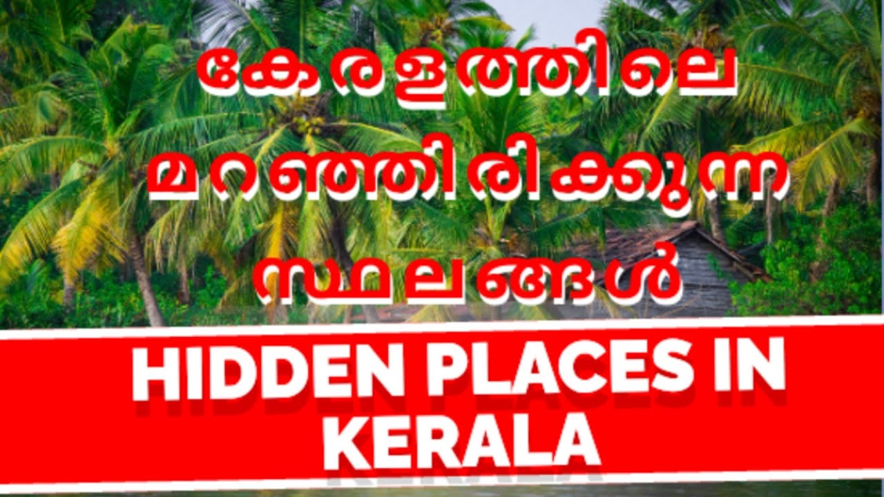 Hidden & Best Places in Kerala!