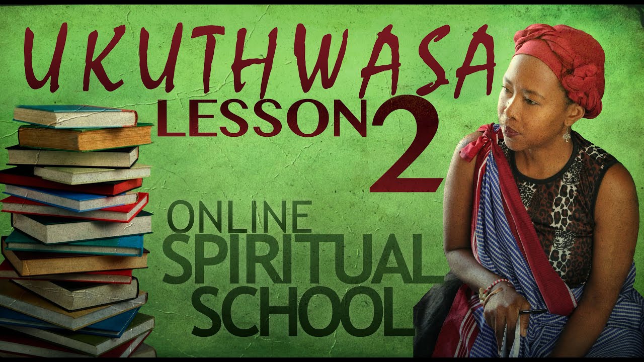 Ukuthwasa: Lesson 2 [Online Spiritual School via Instagram Live]