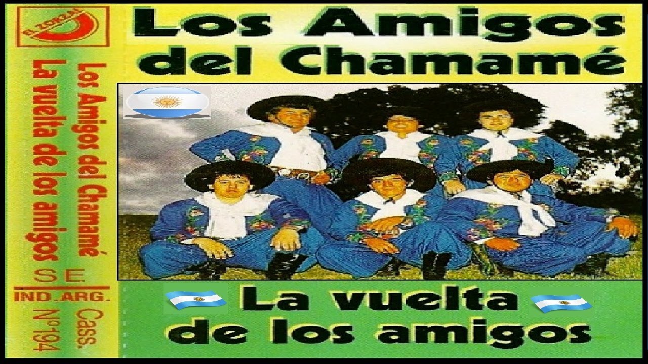 👉 👉  LOS AMIGOS DEL CHAMAME  👏  👏 👏  del album 