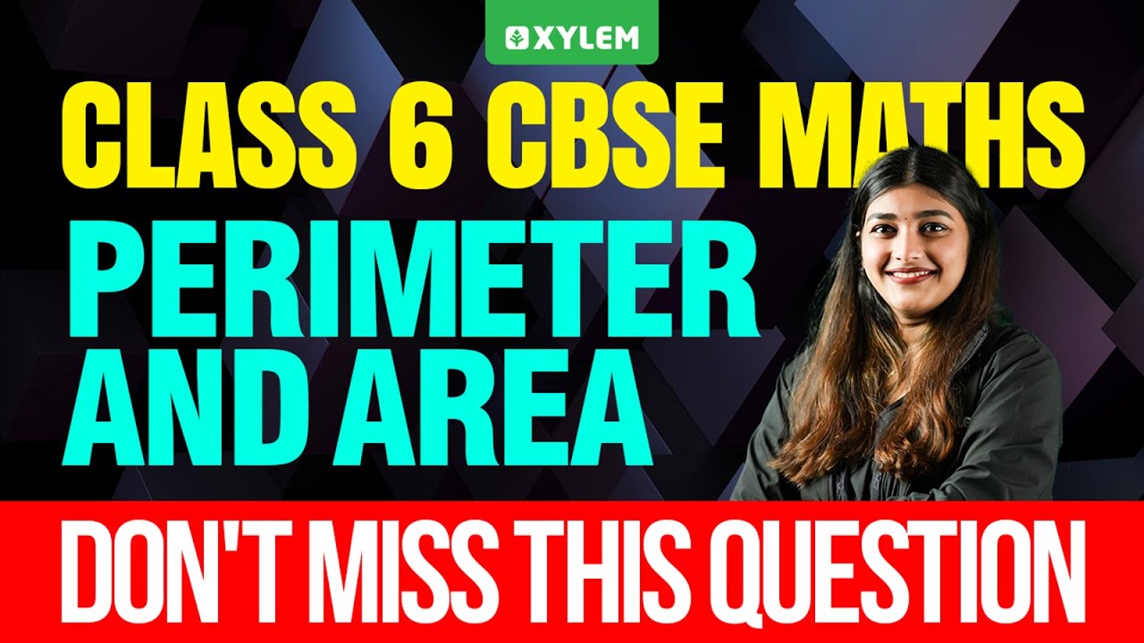 Class 6 CBSE Maths | Perimeter And Area - Don't Miss This Question | Xylem Class 6 CBSE