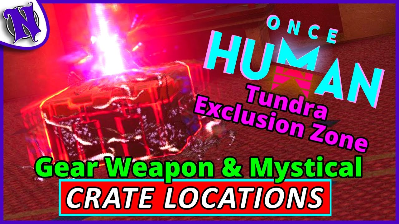 Tundra Exclusion Zone Crate Locations | Once Human Way of Winter Beginner Guide