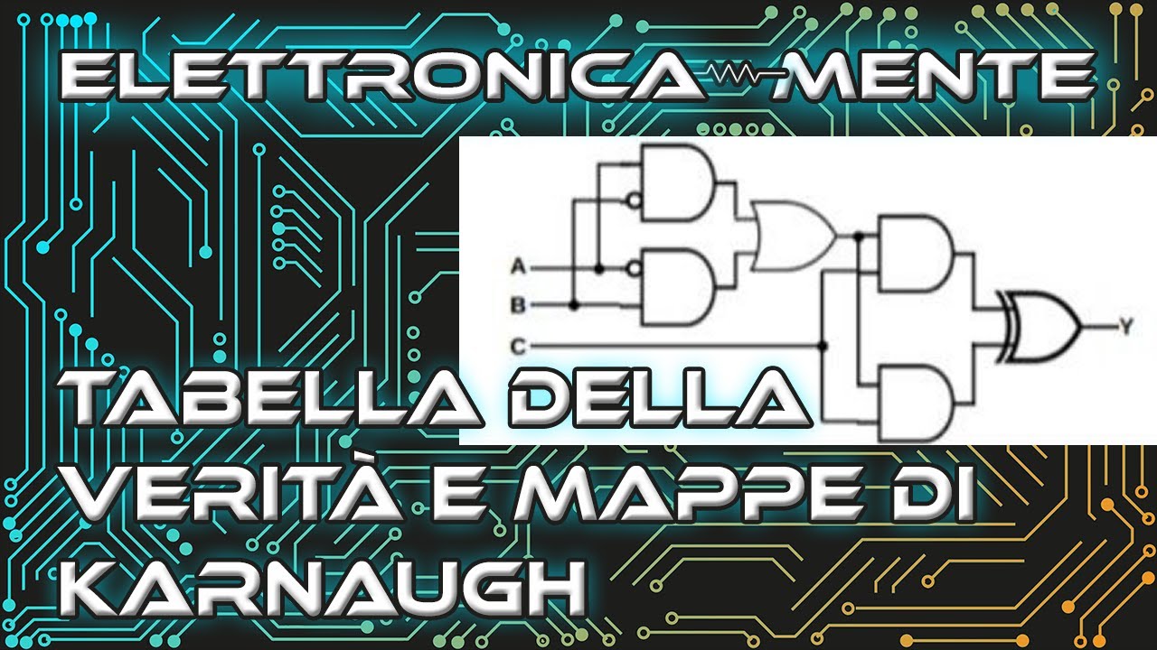 Elettronica - Tabella della verità e mappe di Karnaugh