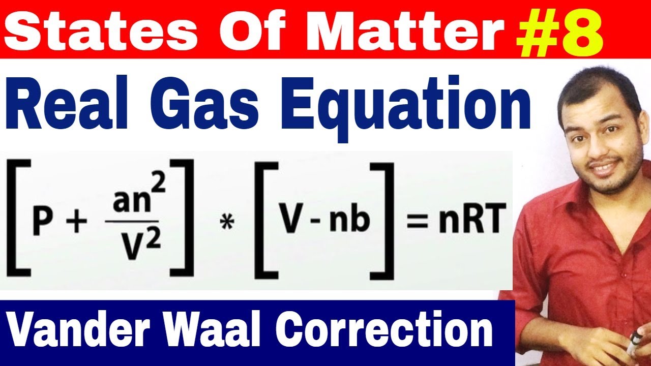 11 chap 5 || Gaseous State 08 || Real Gas Equation || Vander Waal Correction || IIT JEE /NEET