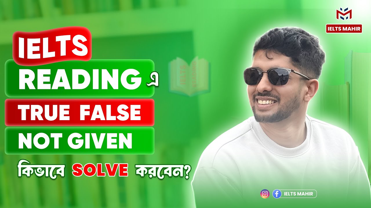 IELTS Reading True False Not Given Tips in Bangla | IELTS Mahir