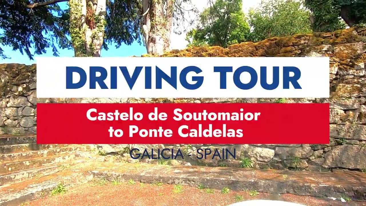 Driving Tour From Castelo de Soutomaior to Ponte Caldelas Galicia Spain 4k