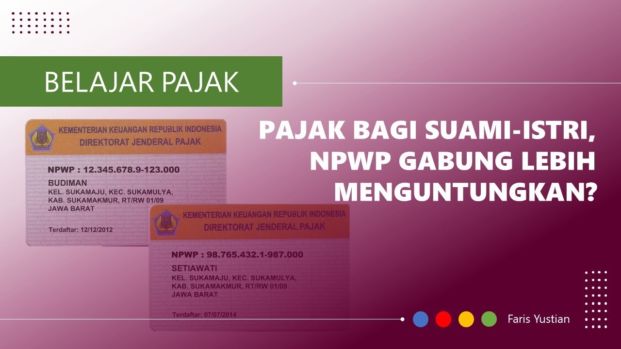 KELAS PPh OP | Simulasi hitung pajak bagi Suami-Istri, baik NPWP gabung maupun pisah