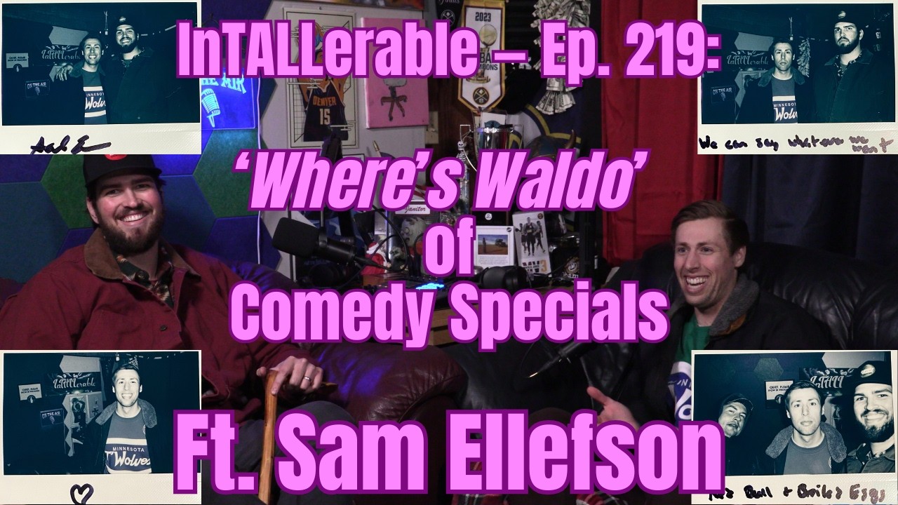 Ep. 219: ‘Where’s Waldo’ of Comedy Specials (Ft. Sam Ellefson)