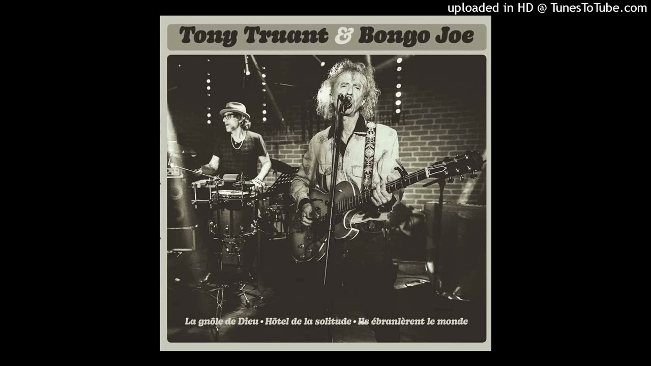 Tony Truant & Bongo Joe - Ils Ébranlèrent Le Monde