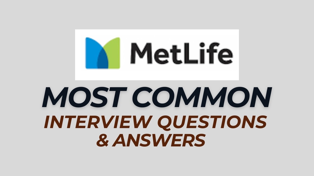 Вопросы и ответы для собеседования в MetLife | Как успешно пройти собеседование