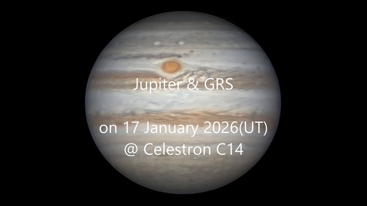 Jupiter & GRS on 17 January 2026(UT) @ Celestron C14 my Telescope