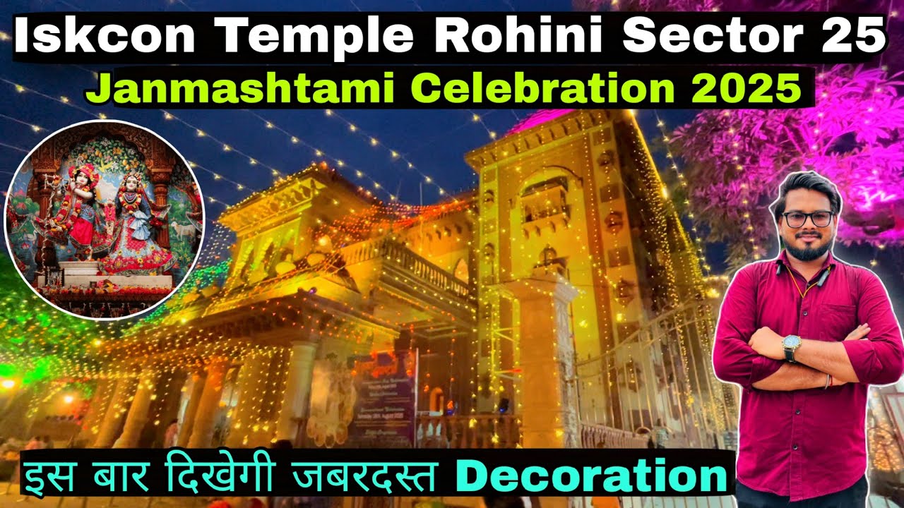 Iskcon rohini / Iskcon rohini sector 25/ iskcon temple rohini sector 25 - Janmashtami Celebration 