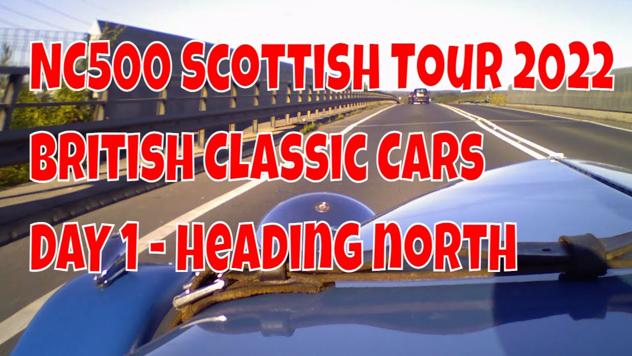 British classic cars on the NC500! Scottish Tour - Day 1