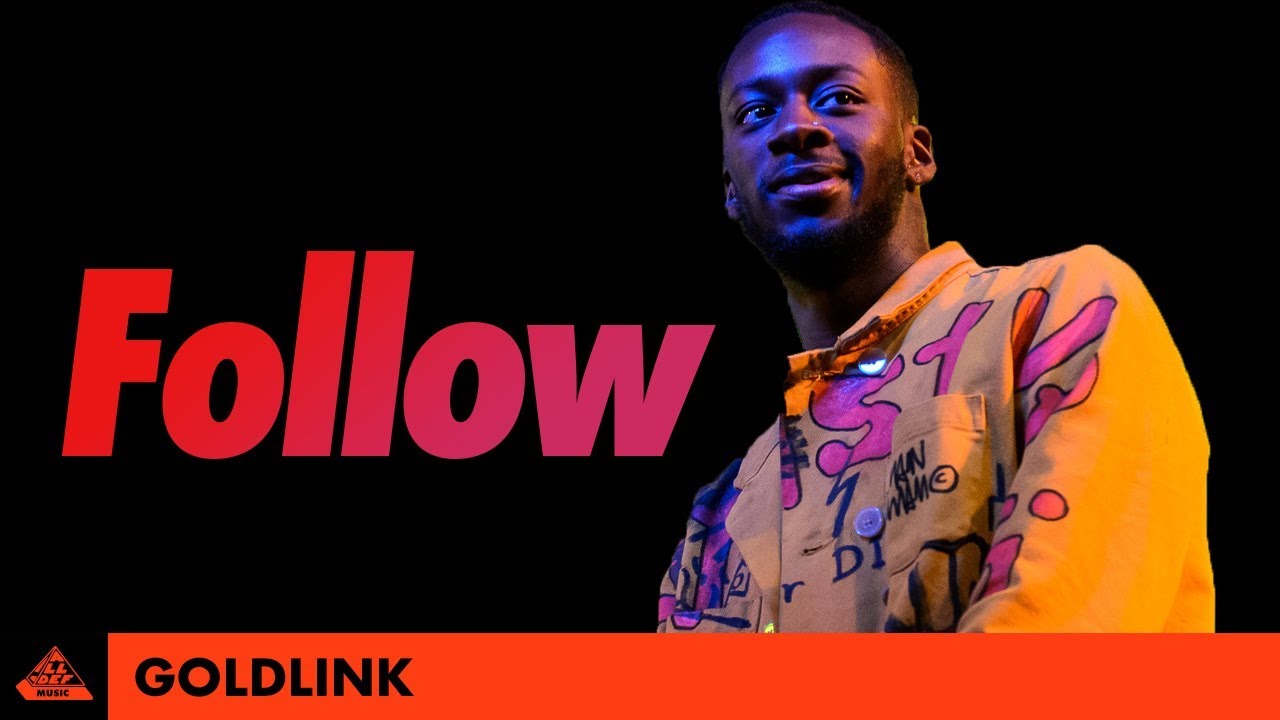 GoldLink | Follow | All Def Music