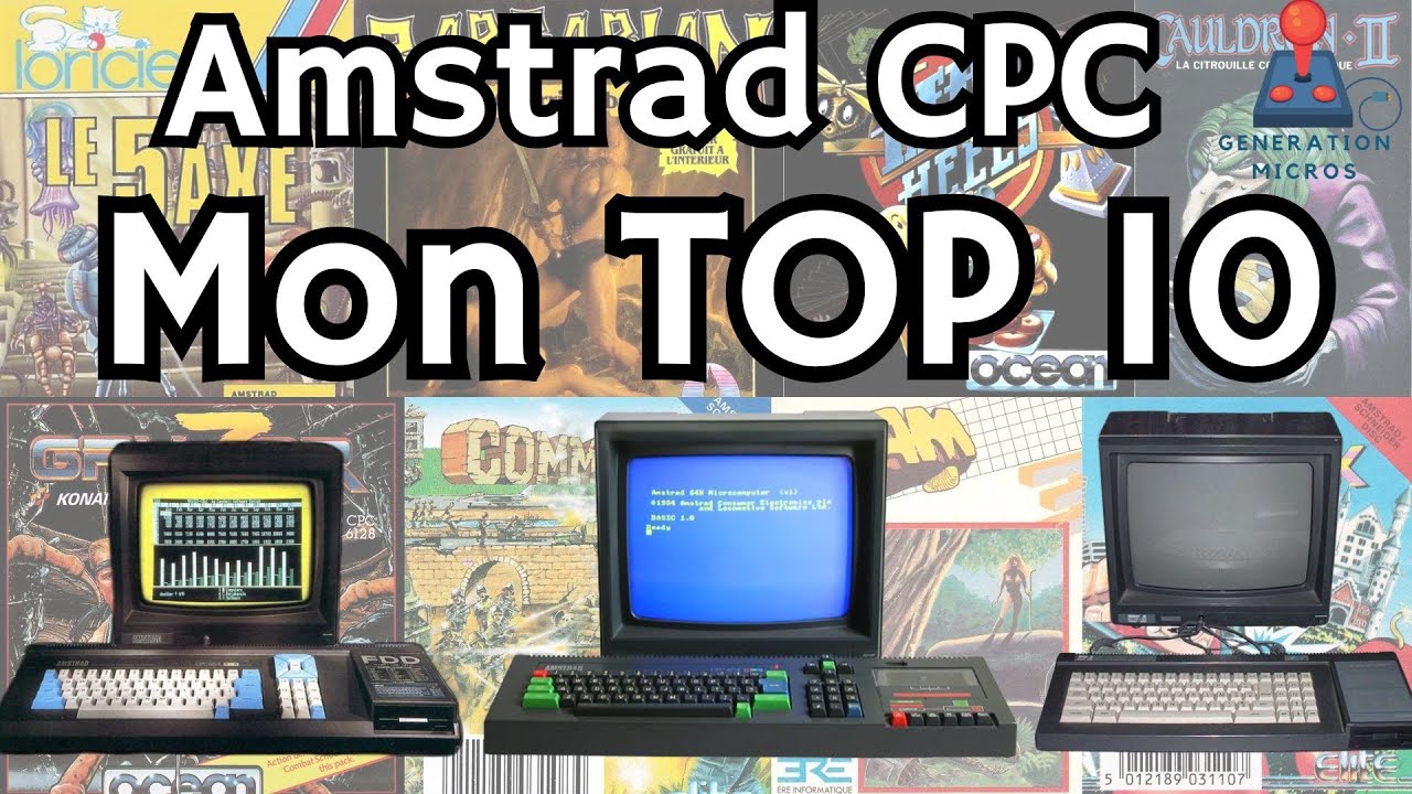 Mon TOP 10 des meilleurs jeux Amstrad CPC !!!