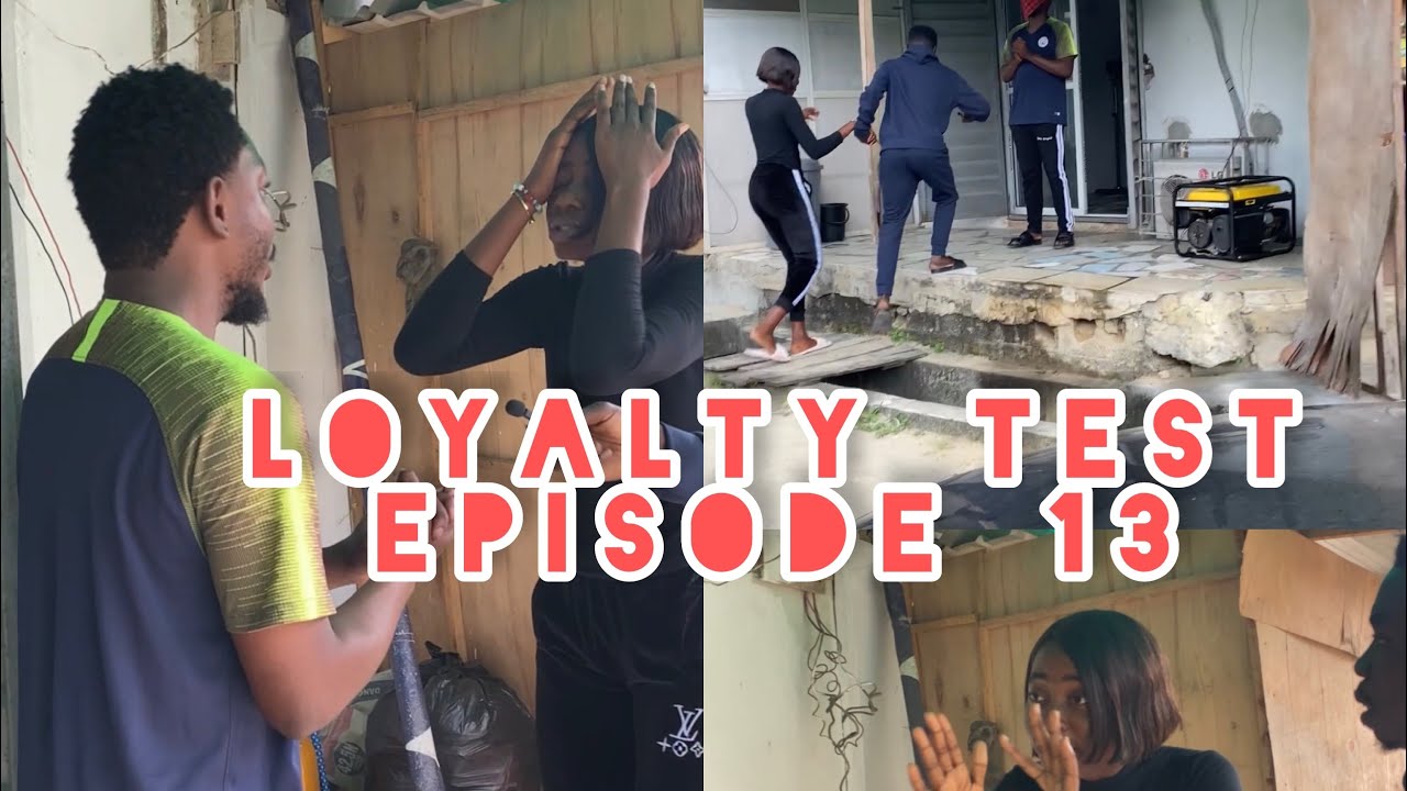 Loyalty test episode 13
