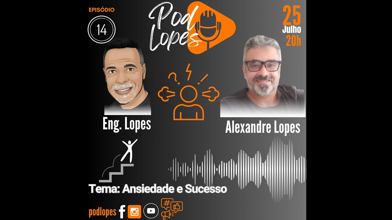 ALEXANDRE LOPES - ANSIEDADE E SUCESSO