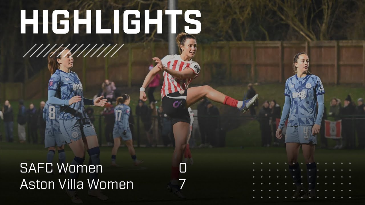 Defeat In Conti Cup | SAFC Women 0 - 7 Aston Villa Women | Conti Cup Highlights