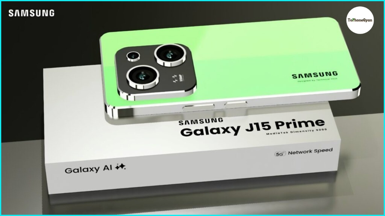 Samsung Galaxy J15 Prime 5G – Snapdragon 7+ Gen 2 & 6100mAh Battery | @ToPhoneGyan