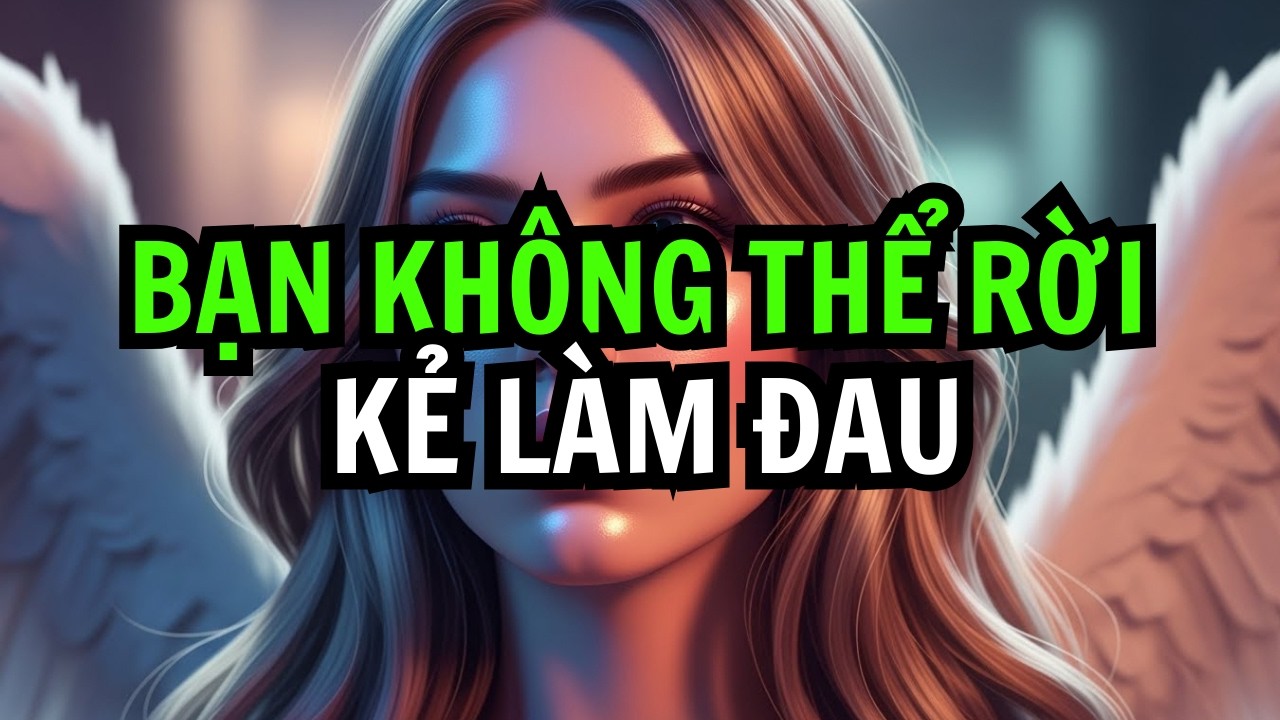 NGƯỜI ĐƯỢC CHỌN! AI LÀ NGƯỜI LÀM ĐAU BẠN NHẤT? BẠN SẼ BẤT NGỜ KHI BIẾT.