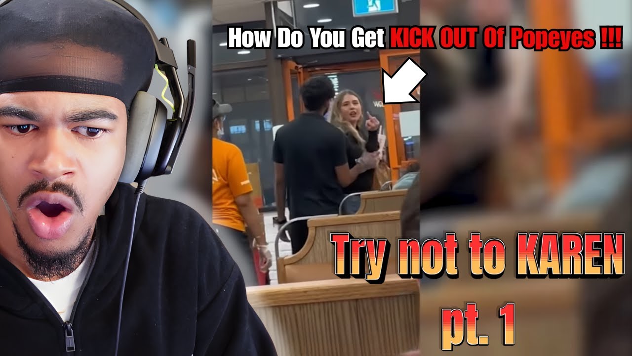 How Do You Get KICK OUT Of Popeyes | Try Not to KAREN pt 1