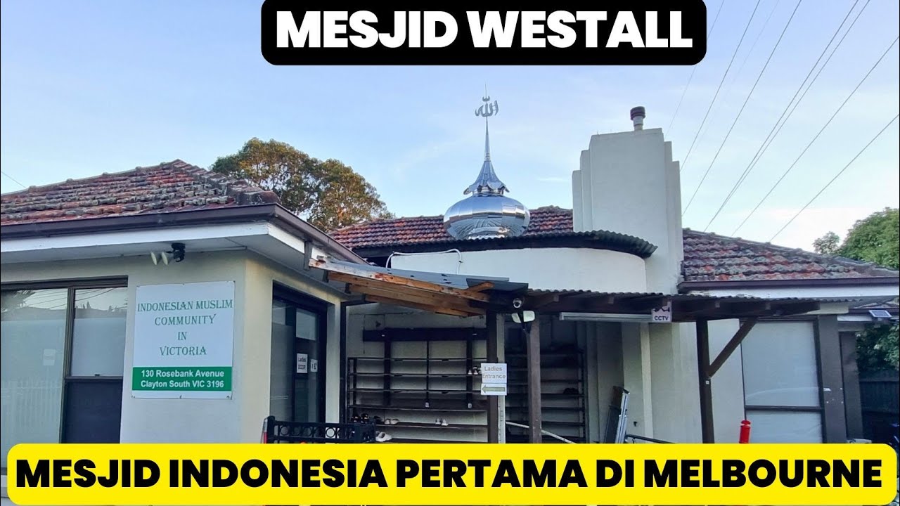 Mesjid Westall | Mesjid Indonesia Pertama Di Melbourne Victoria