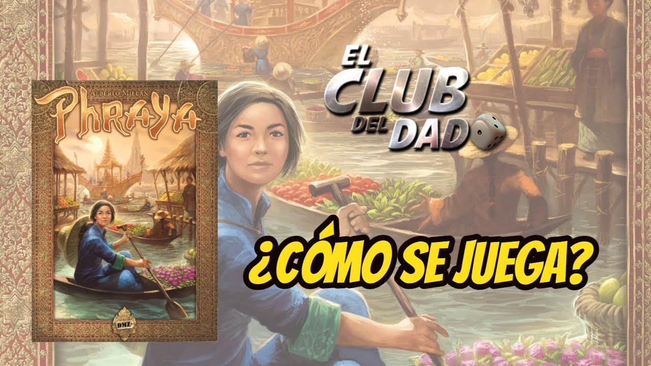 Phraya - Vídeo reseña - El club del dado