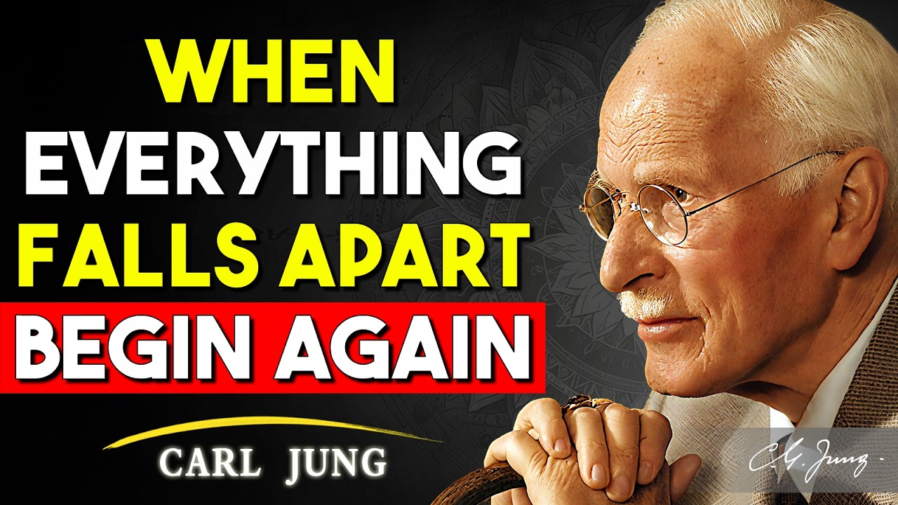 How To Begin Again When Everything Falls Apart | Carl Jung