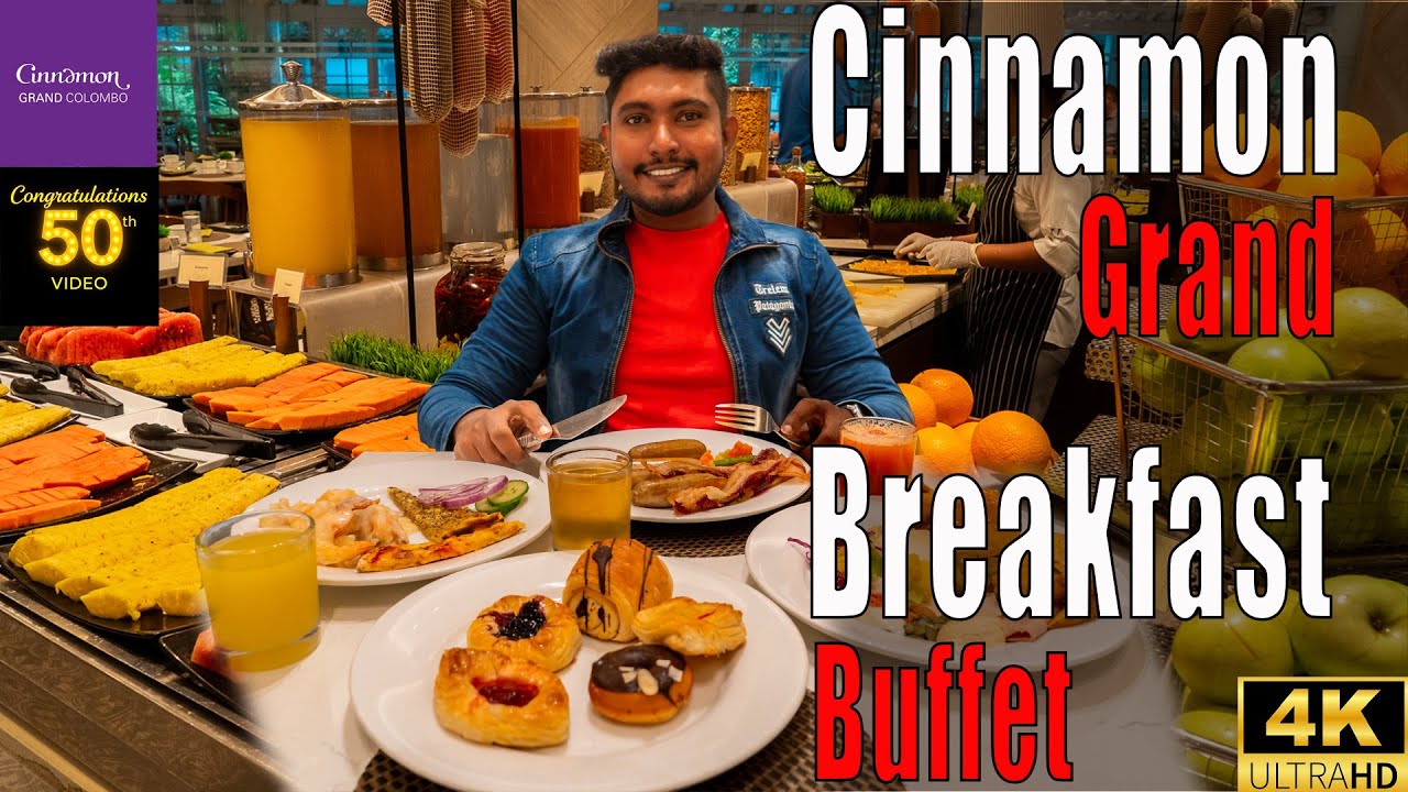 උදේ කෑම රජෙක් වගේ කන්න | Cinnamon Grand Breakfast Buffet | Breakfast buffet | Cinnamon Grand