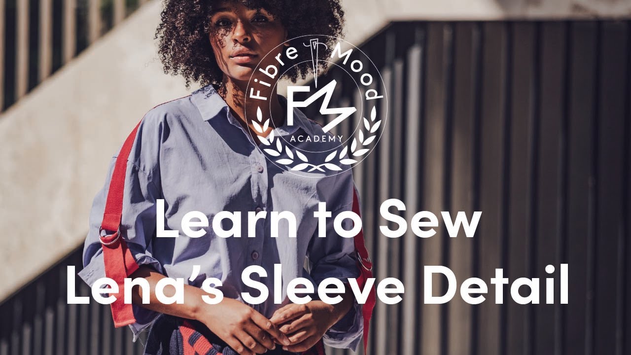 Learn How to Sew Lena's Sleeve Detail